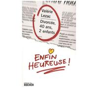 Divorcée, 40 Ans, 2 Enfants - Enfin Heureuse !
