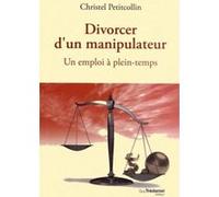 Divorcer d'un manipulateur Christel Petitcollin (Auteur)