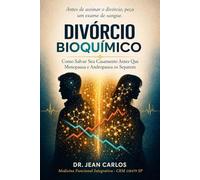 Divórcio Bioquímico: Como Salvar Seu Casamento Antes Que Menopausa e Andropausa os Separem: divórcio cinza menopausa andropausa relacionamento,menopausa libido casamento crise conjugal,