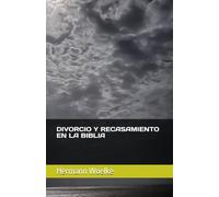 DIVORCIO Y RECASAMIENTO EN LA BIBLIA
