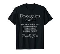 Divorgasm - Cadeau amusant pour une fête. T-Shirt