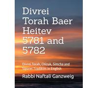 Divrei Torah Baer Heitev 5781 and 5782: Divrei Torah, Chizuk, Simcha and Sipurei Tzadikim in English