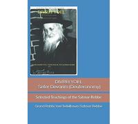Divrei Yoel (Deuteronomy): Selected Teachings of the Satmar Rebbe - Sefer Devarim (Deuteronomy)