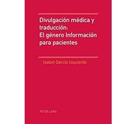 Divulgación Médica Y Traducción: El Género Información Para Pacientes