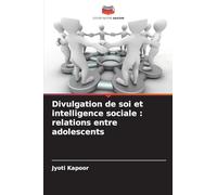 Divulgation de soi et intelligence sociale: relations entre adolescents