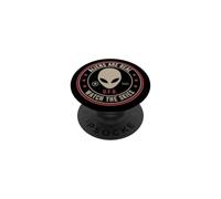 Divulgation OVNI / « Watch The Sky » Alien. Aliens are Real! PopSockets PopGrip Adhésif