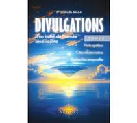 Divulgations d'un initié de l'armée américaine Tome 2 Michael E. Salla (Auteur)