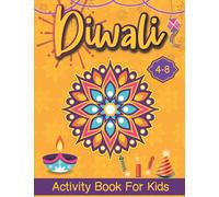 Diwali Activity Book For Kids Ages 4-8: A Fun Workbook with Diwali themed activities including coloring, shadows, counting and more
