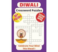 Diwali Crossword Puzzles: Crossword Puzzles With Easy To Read Print About Diwali, Deepavali, Lakshmi Puja And More I 6x9 inches, 120 Pages I 50+ ... Holidays, Relaxation And Free Times