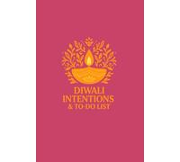 Diwali Intentions & To do List: Light the Way with Intentions, Gratitude, and Your Diwali To-Do List