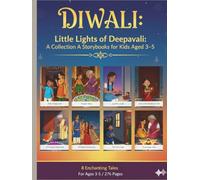 Diwali Little Lights of Deepavali: A Collection of Storybooks for Kids Aged 3-5: Celebrate the Festival of Lights with Special Short Stories for Little Readers