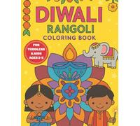 Diwali Rangoli Coloring Book For Toddlers & Kids Ages 2-5: Fun Diyas, Patterns, and Festival of Lights Designs to Color.