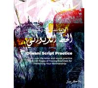 Diwani Script Practice sheets: Trace over the letter and words practice book: Learn Diwani Arabic Calligraphy Script: 50 Pages of Tracing Exercises for Perfecting Your Penmanship