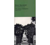 Dix Années À Malmaison (1907-1917)