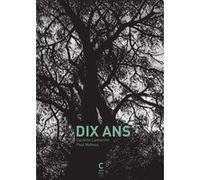 Dix ans Caroline Lamarche (Auteur), Paul Mahoux (Illustration)