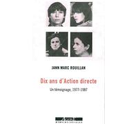 Dix ans d’Action directe: Un témoignage, 1977-1987