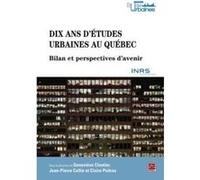 Dix Ans D'Études Urbaines Au Québec : Bilans Et Perspectives Cloutier, Genevieve (Auteur)