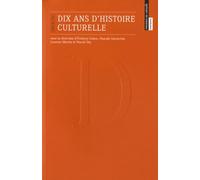 Dix Ans d'Histoire Culturelle
