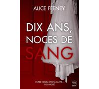 Dix ans, noces de sang - Alice Feeney - Hauteville - broché - Roman