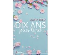 Dix ans plus tard - Laura Reed - Butterfly Eds - broché - Roman