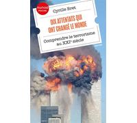 Dix attentats qui ont changé le monde Comprendre le terrorisme au XXIe siècle - Cyrille Bret - Dunod - Poche - Essai
