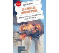 Dix attentats qui ont changé le monde Cyrille Bret (Auteur)