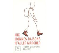 Dix bonnes raisons d'aller marcher