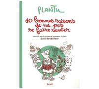 Dix Bonnes Raisons De Ne Pas Se Faire Sauter