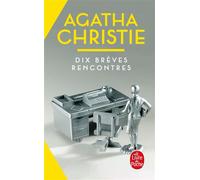 Dix brèves rencontres - Agatha Christie - Lgf - Poche - Roman