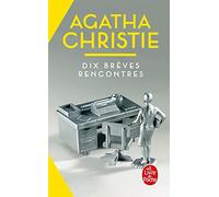 Dix brèves rencontres (Nouvelle traduction révisée)