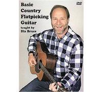 Dix Bruce - Basic Country Flatpicking Guitar G