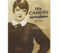 Dix cahiers surréalistes : Avril 1924 Collectif (Auteur)