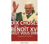 Dix choses que benoit xvi veut vous dire