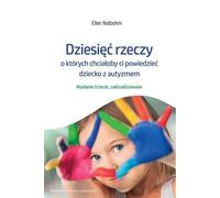 Dix choses qu'un enfant autiste aimerait vous dire