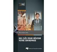 Dix cles pour reussir votre entreprise Pierre-André Julien (Auteur)