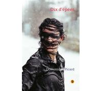Dix d'épées - Dominique Picard - Pont 9 - broché - Roman