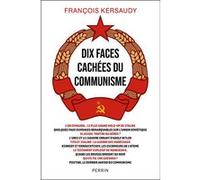 François Kersaudy – Dix faces cachées du communisme – Perrin