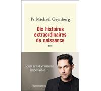Dix Histoires Extraordinaires De Naissances
