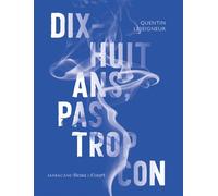 Dix-huit ans pas trop con - Quentin Leseigneur - Sarbacane - cartonné - Roman adolescent
