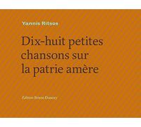 Dix-huit petites chansons de la patrie amère: Edition français-grec