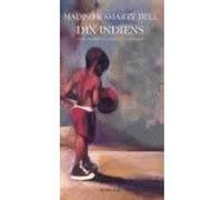 Dix indiens Madison Smartt Bell (Auteur), Pierre Girard (Traduction)