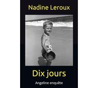 Dix jours: Angeline enquête