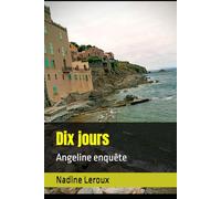 Dix jours: Angeline enquête