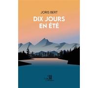 Dix jours en été - Joris Bert - Trois Colonnes - broché - Roman