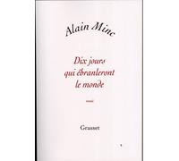 Dix jours qui ébranleront le monde - Alain Minc - Grasset - broché - Essai