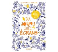 Dix jours sans écrans
