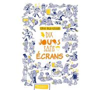 Dix jours sans écrans - Sophie Rigal-Goulard - Rageot - broché - Roman junior dès 9 ans