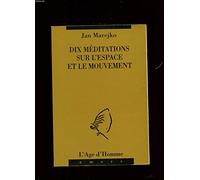 Dix méditations sur l'espace et le mouvement