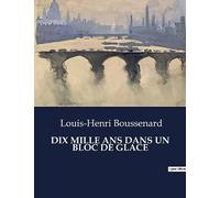 DIX MILLE ANS DANS UN BLOC DE GLACE