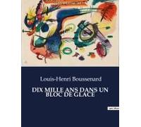 Dix Mille Ans Dans Un Bloc De Glace